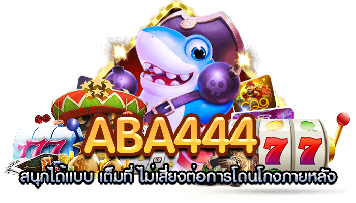 aba444 can have fun to the fullest